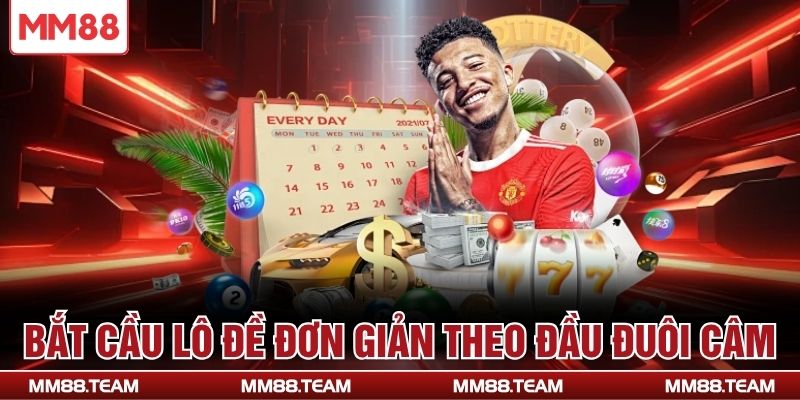 Bắt cầu lô đề đơn giản theo đầu đuôi câm