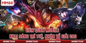 Liên Quân Mobile - Khai Sáng Trí Tuệ, Nhận Về Giải Cao